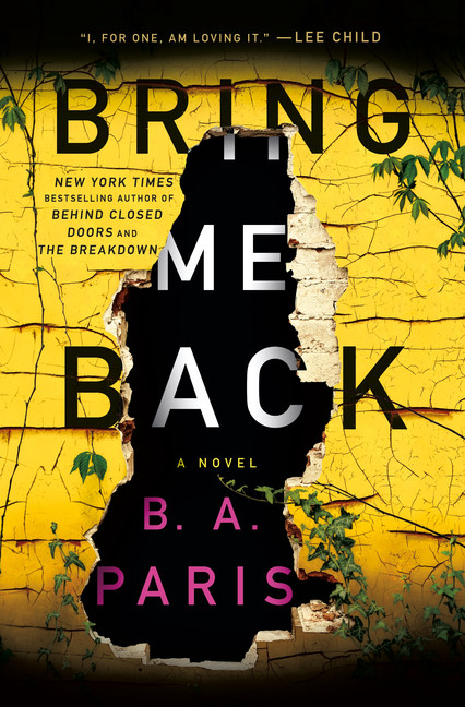 The book cover for Bring Me Back. Behind the text of the title is a yellow brick wall with a large section missing from it. 