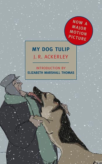 Book Cover of My Dog Tulip by J.R. Ackerley