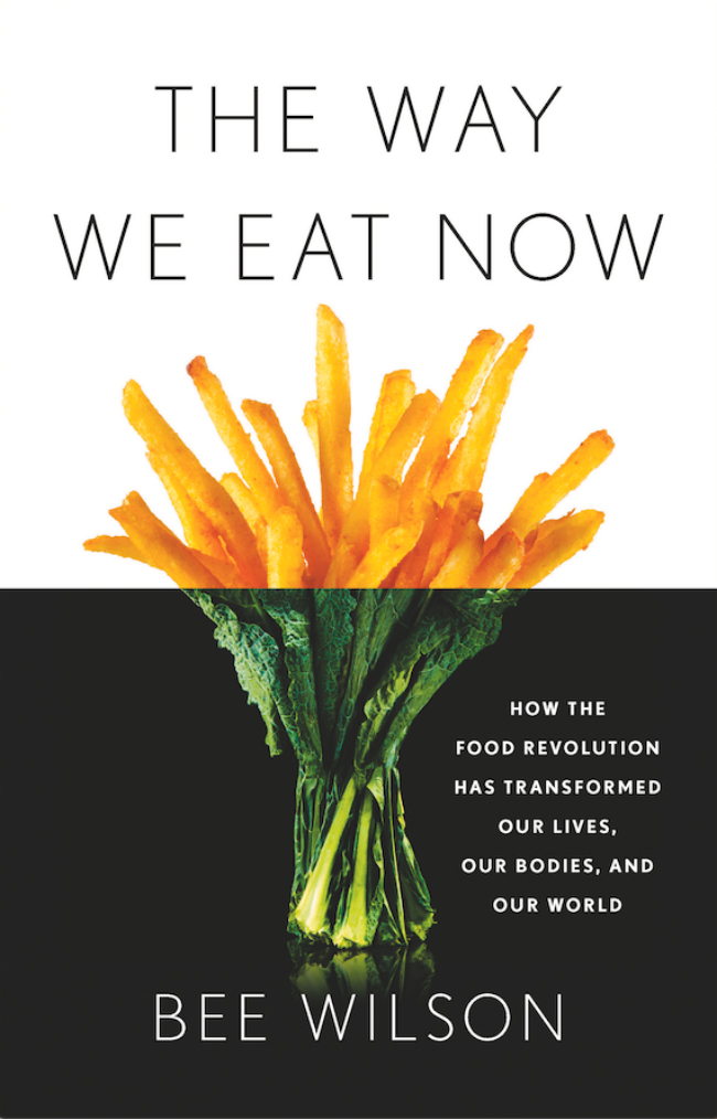 A photo of the cover of the book "The Way We Eat Now" by Bee Wilson.