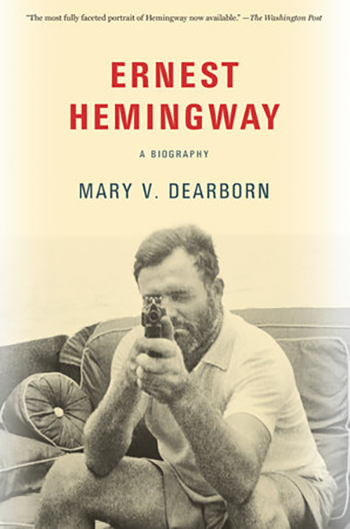 The cover of Ernest Hemingway (2017) a biography by Mary V. Dearborn.