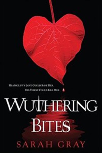 The cover of "Wuthering Bites" by Sarah Gray.