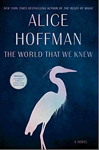 Book cover by Alice Hoffman's The World That We Knew