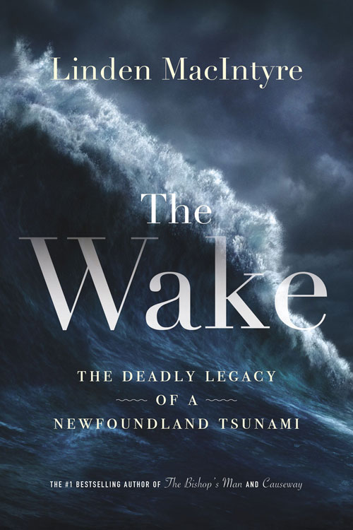 The Wake by Linden Macintyre.