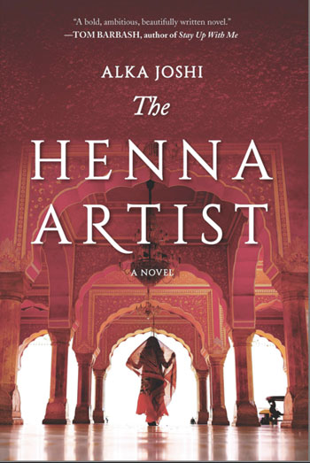 THE HENNA ARTIST by Alka Joshi