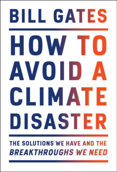 White book cove of How To Avoid a Climate Disaster, by Bill Gates. No images, fonts in bold caps with a gradient of deep blue to orange/red, creating a sense of urgency.